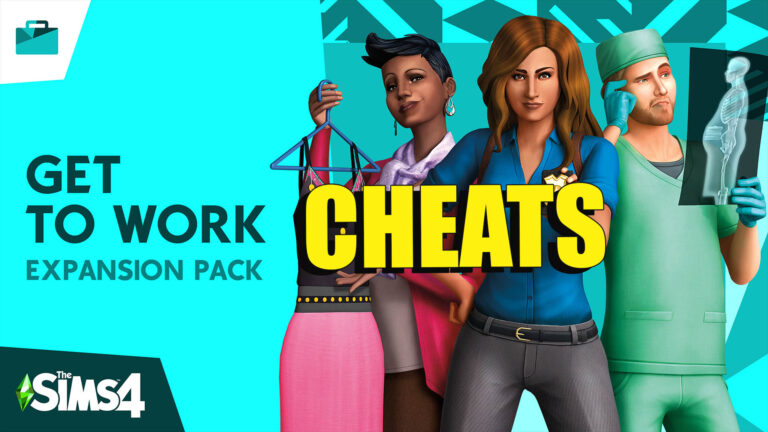 Get to Work Cheats – The Sims 4 Get to Work Cheats - The Sims 4