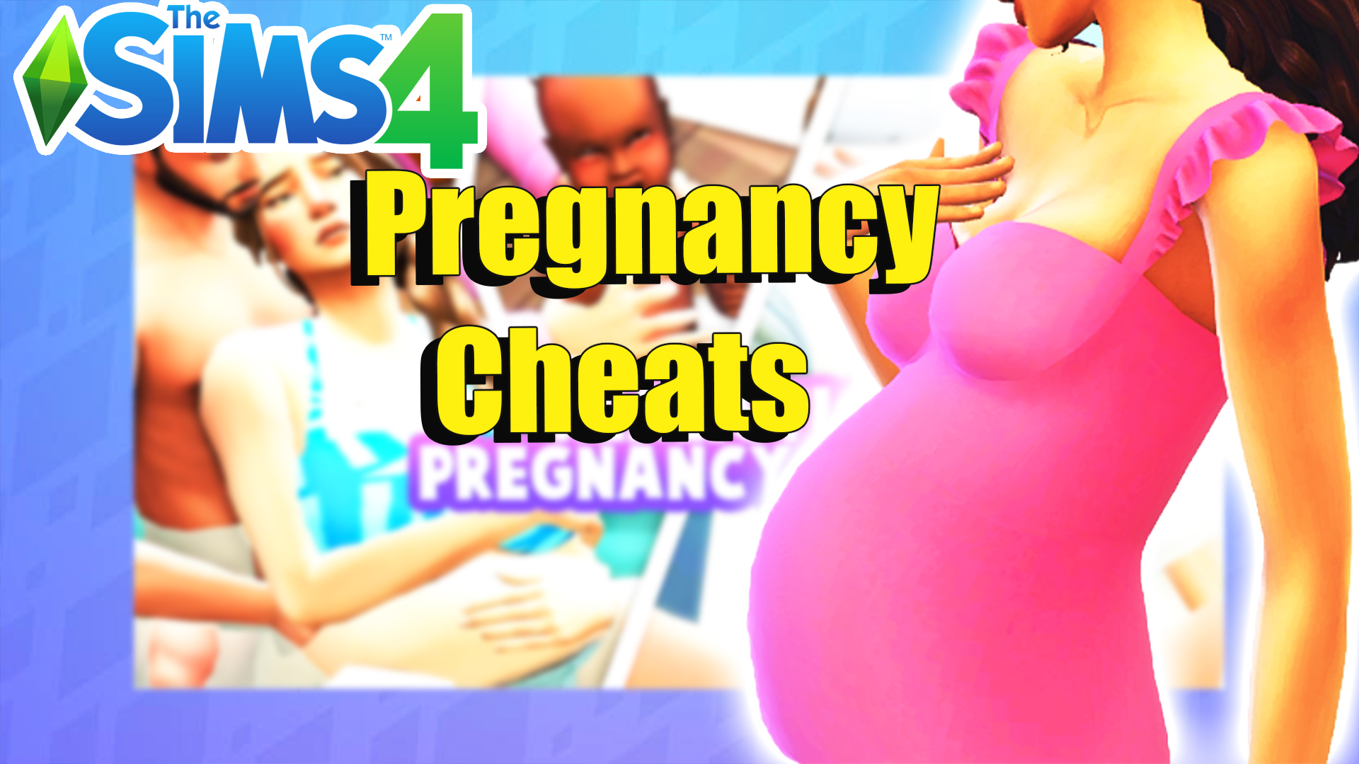 Sims 4 Pregnancy Cheats: Speed Up Pregnancy, Have Twins, Choose